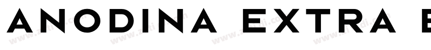 Anodina Extra Bold字体转换 Anodina Extra Bold字体转换